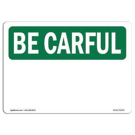 Signmission OSHA BE CAREFUL Sign, Be Careful Blank Write-On, 5in X 3.5in Decal, 3.5" W, 5" L, Landscape OS-BC-D-35-L-10008